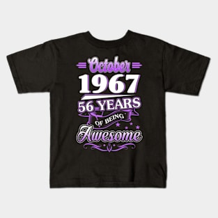 October 1967 56 Years Of Being Awesome 56th Birthday Gift Kids T-Shirt